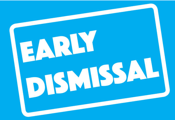 Early dismissal sign
